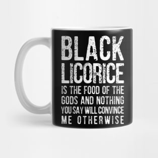 Black Licorice is the Food of the Gods Mug